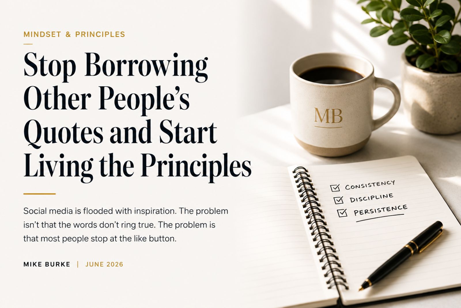 Stop Borrowing Other Peoples Quotes and Start Living the Principles